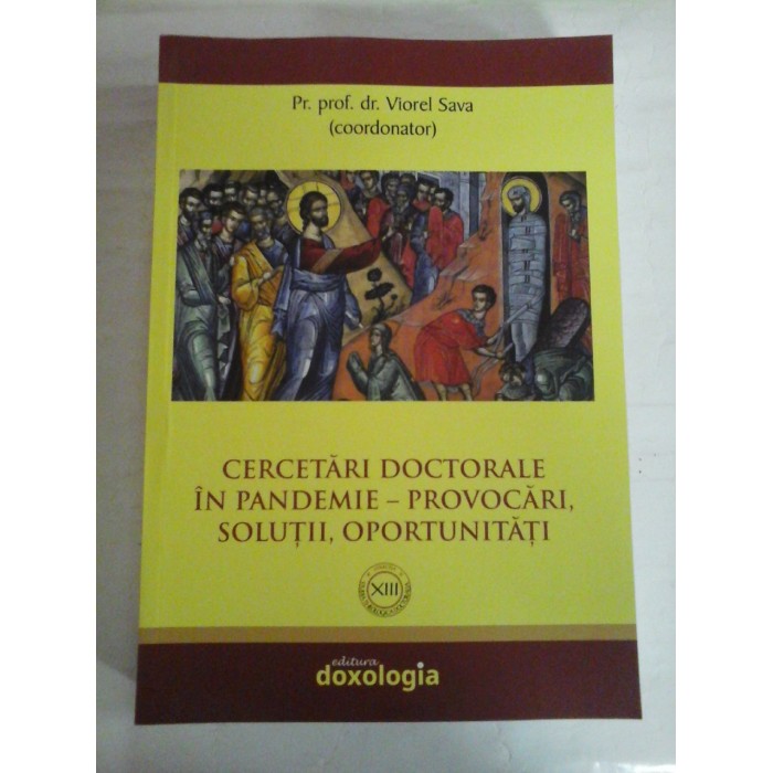   CERCETARI DOCTORALE IN PANDEMIE - PROVOCARI, SOLUTII, OPORTUNITATI - Viorel SAVA  